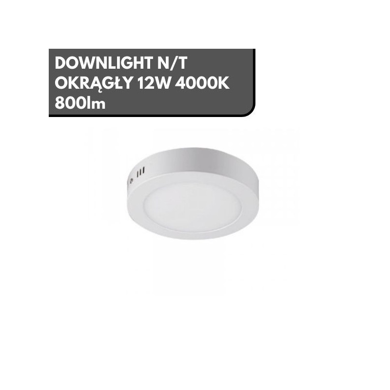 DOWNLIGHT N/T OKRĄGŁY 12W 4000K 800lm