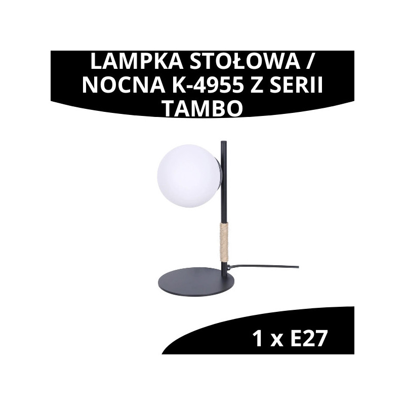 Lampka stołowa / nocna K-4955 z serii TAMBO