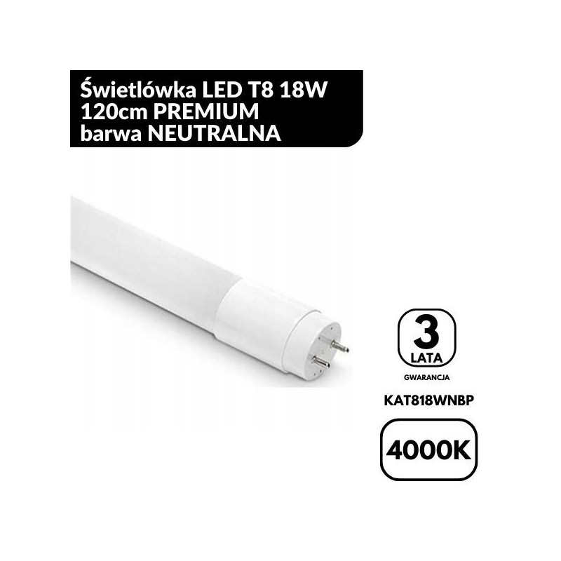 Świetlówka LED T8 18W 120cm PREMIUM barwa NEUTRALNA