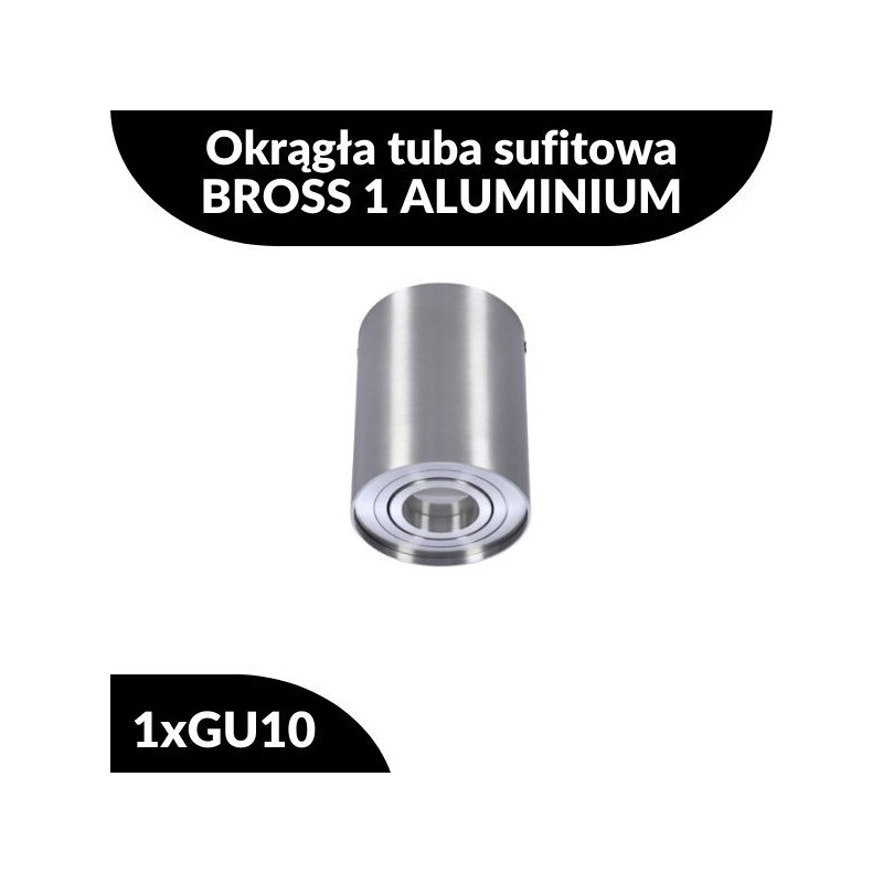 Okrągła tuba sufitowa BROSS 1 ALUMINIUM
