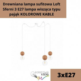 Drewniana lampa sufitowa Loft Sferni 3 E27 lampa wisząca typu pająk KOLOROWE KABLE