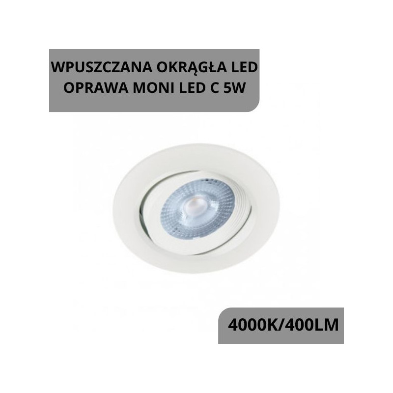 Wpuszczana okrągła LED oprawa MONI LED C 5W 4000K WHITE