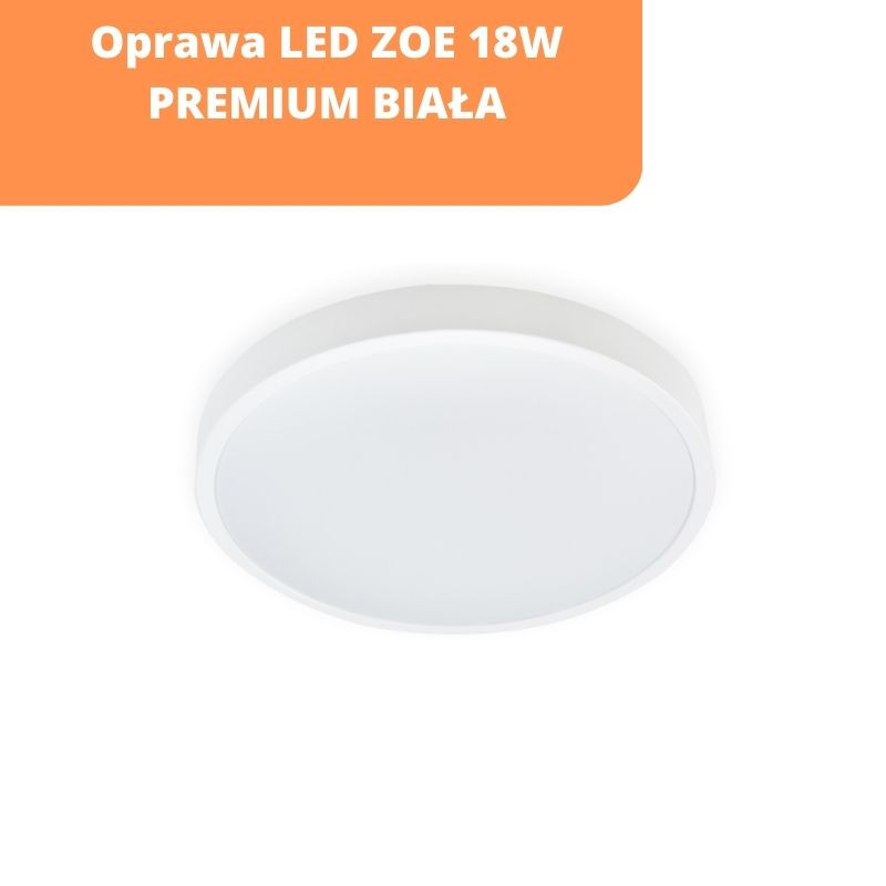 Oprawa Led Zoe 18W Premium Biała Barwa Neutralna