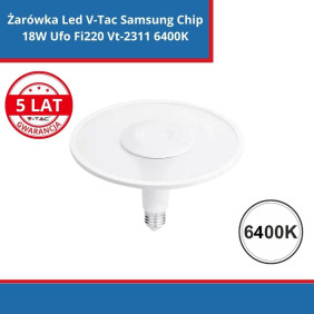 Żarówka Led V-Tac Samsung Chip 18W Ufo Fi220 Vt-2311 6400K 1200Lm 5 Lat Gwarancji