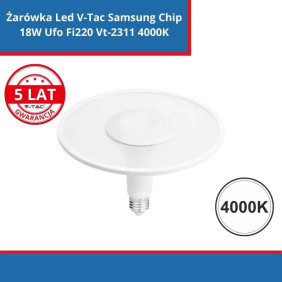 Żarówka Led V-Tac Samsung Chip 18W Ufo Fi220 Vt-2311 4000K 1200Lm 5 Lat Gwarancji SKU 2785