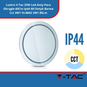 Lustro SKU 2140491 V-Tac 25W Led Anty Para Okrągłe 60Cm Ip44 Wł Dotyk Barwa Cct 3W1 Vt-8602 3W1 85Lm