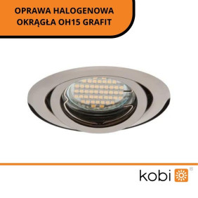 OPRAWA HALOGENOWA OKRĄGŁA OH15 GRAFIT KPOH15GR