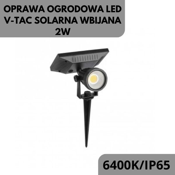 OPRAWA OGRODOWA LED V-TAC SOLARNA WBIJANA 2W IP65 VT-952 6400K 40LM 3 LATA GWARANCJI