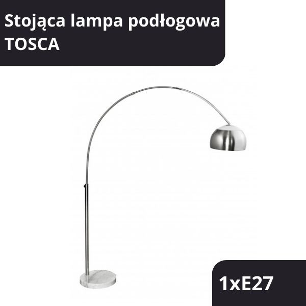 STOJĄCA LAMPA PODŁOGOWA TOSCA 1XE27