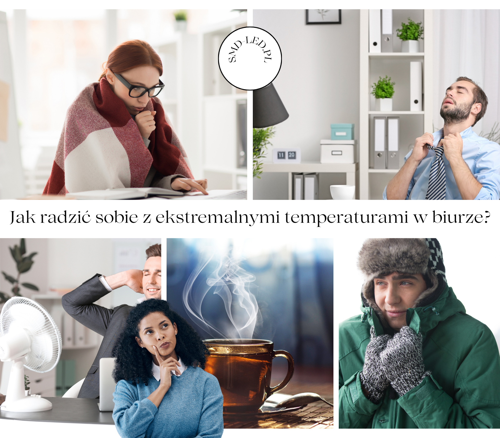 Jak radzić sobie z ekstremalnymi temperaturami w biurze