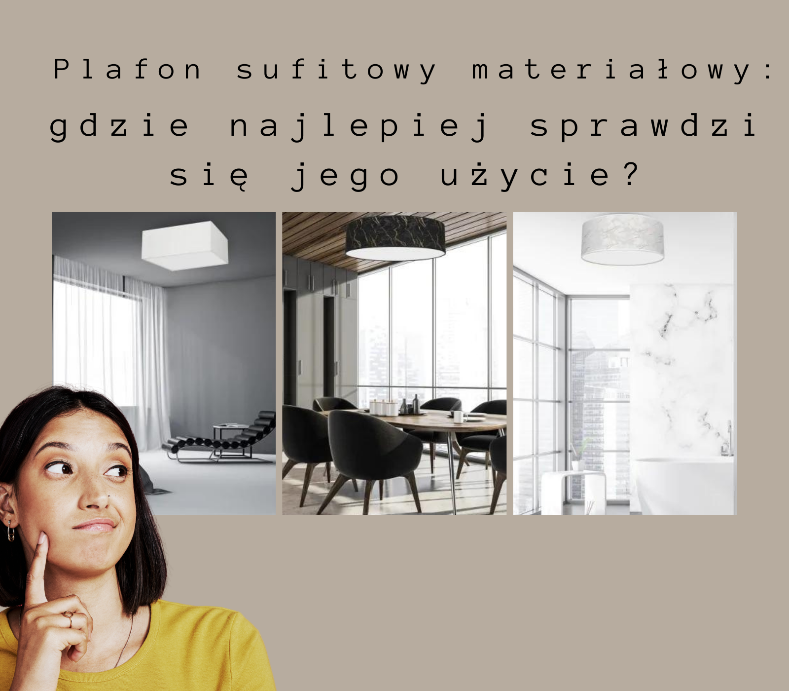 Plafon sufitowy materiałowy_ gdzie najlepiej sprawdzi się jego użycie