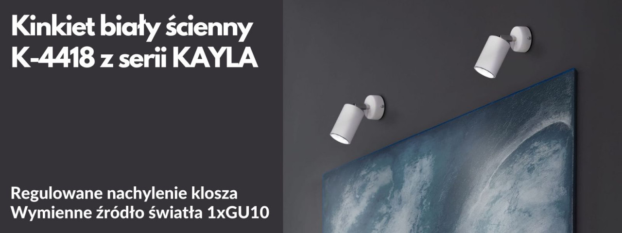 KINKIET BIAŁY ŚCIENNY K-4418 Z SERII KAYLA 1XGU10