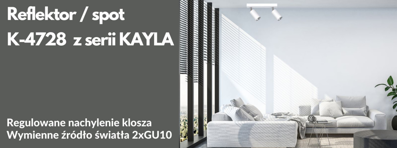 REFLEKTOR / SPOT K-4728 Z SERII KAYLA
