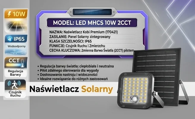 Naświetlacz solar LED MHCS 10W 2CCT IP65 Kobi Premium 170421 – cecha: dwie barwy światła, zdjęcie produktowe