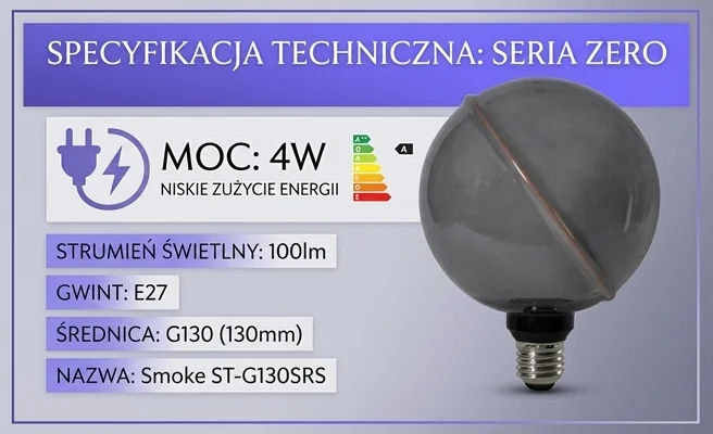 Żarówka LED SERIA ZERO 4W 100lm E27 G130 Smoke ST-G130SRS, niskie zużycie energii 4W, kod SZ61356