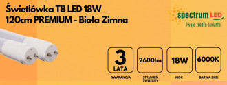Świetlówka T8 LED 18W 120cm PREMIUM - Biała Zimna